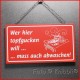 Vollfarbe Schild 10x18 Spruch 17